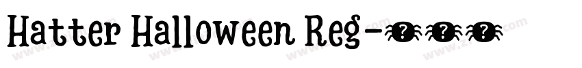 Hatter Halloween Reg字体转换 Hatter Halloween Reg字体转换
